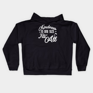 Kindness Is One Size Fits All Funny Saying Kids Hoodie